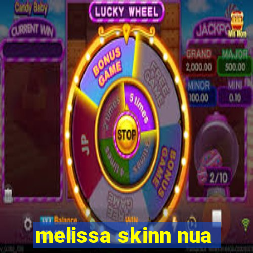 melissa skinn nua