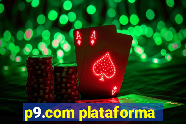 p9.com plataforma