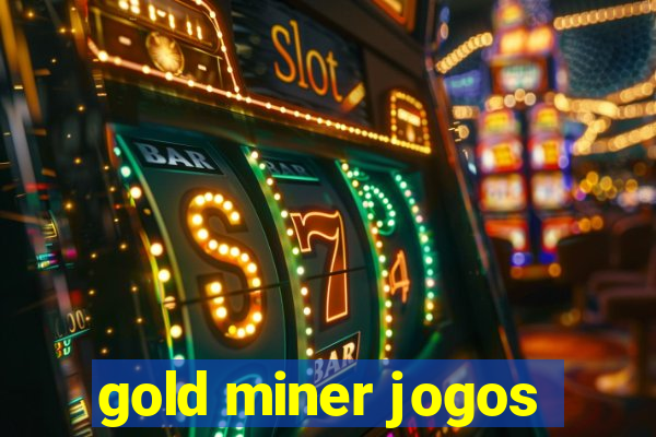 gold miner jogos