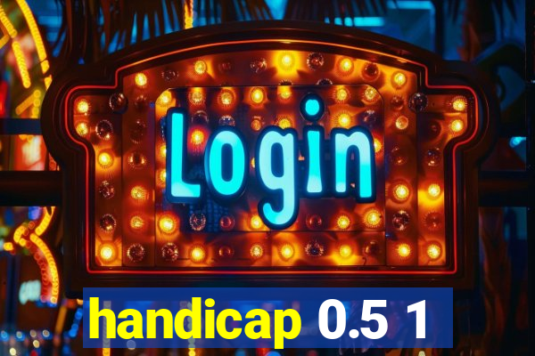 handicap 0.5 1