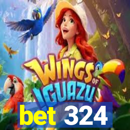 bet 324