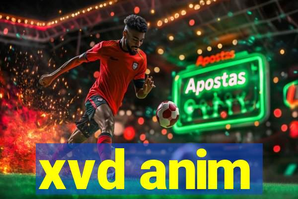 xvd anim