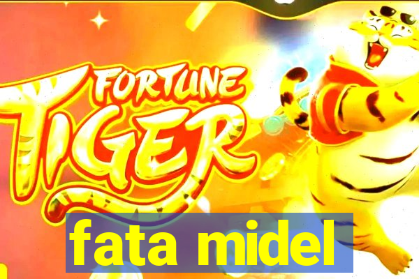 fata midel