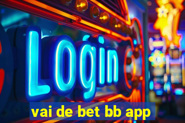 vai de bet bb app