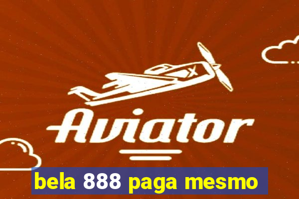 bela 888 paga mesmo