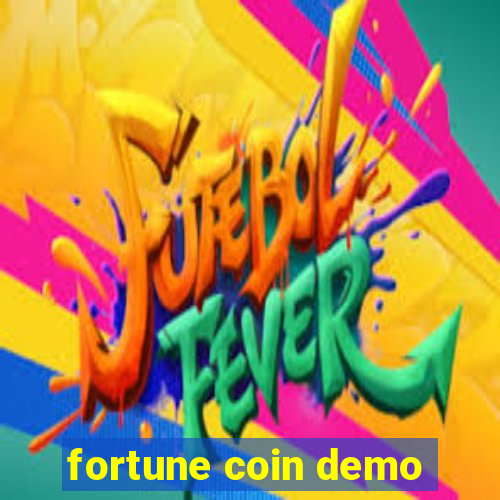 fortune coin demo