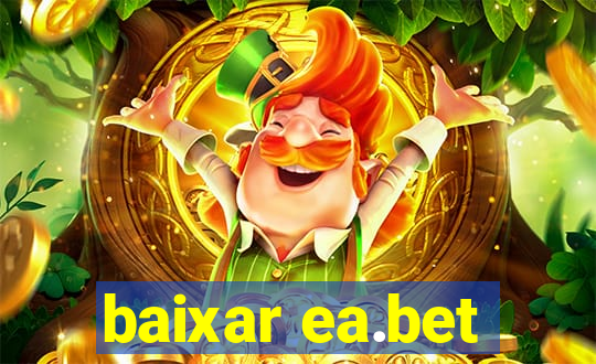 baixar ea.bet