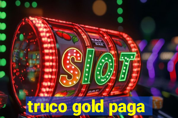 truco gold paga