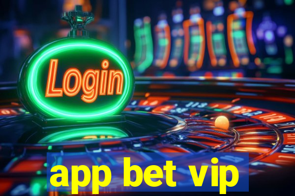 app bet vip