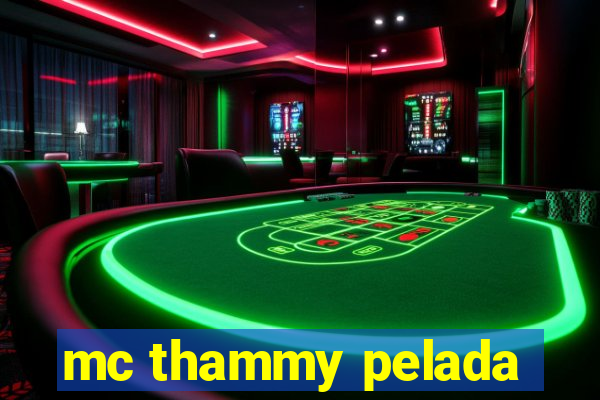 mc thammy pelada