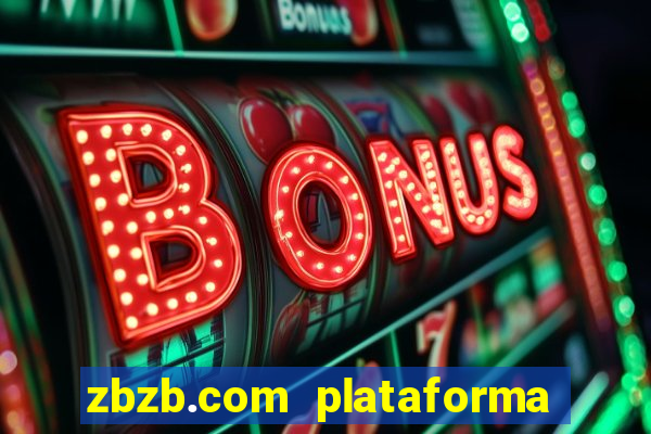 zbzb.com plataforma de jogos