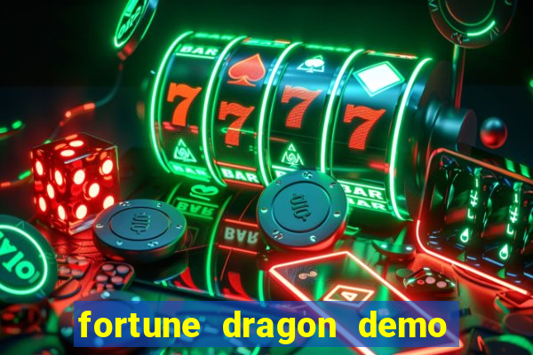 fortune dragon demo grátis com ganho certo