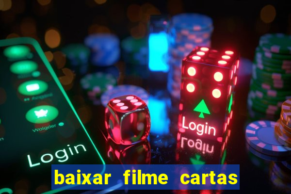 baixar filme cartas para deus dublado