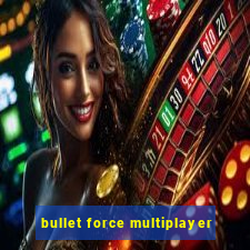 bullet force multiplayer