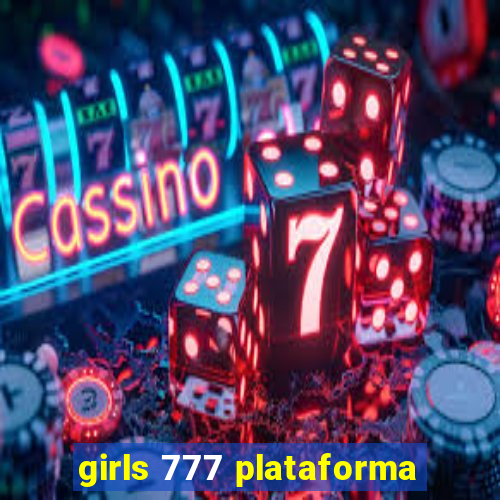 girls 777 plataforma