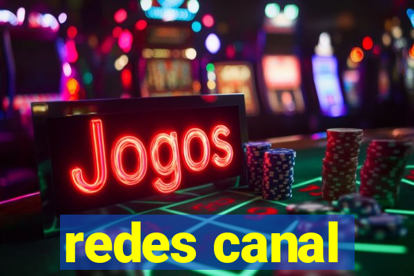 redes canal