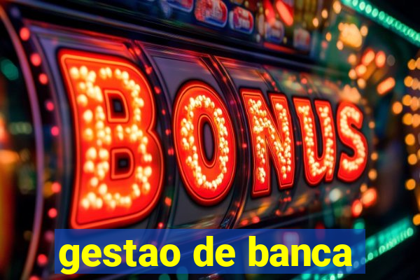 gestao de banca