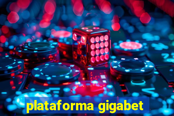 plataforma gigabet