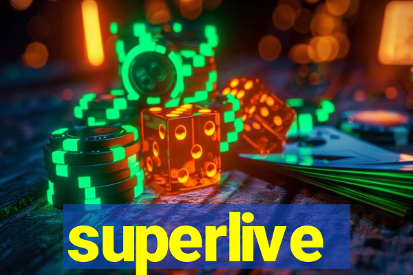 superlive