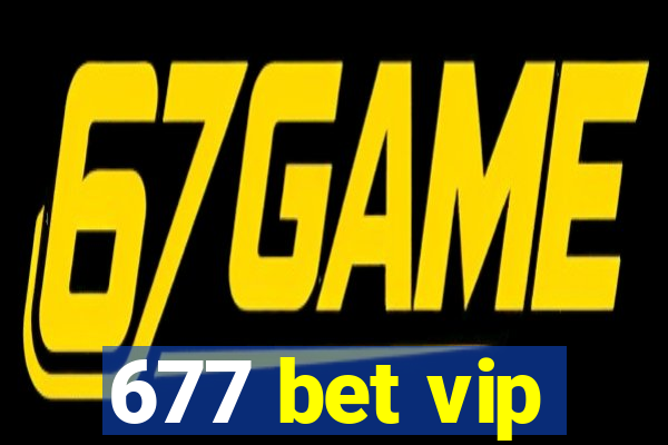 677 bet vip