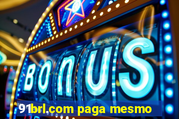 91brl.com paga mesmo