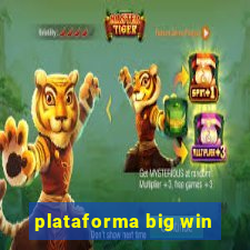 plataforma big win