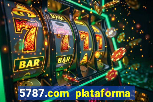 5787.com plataforma de jogos