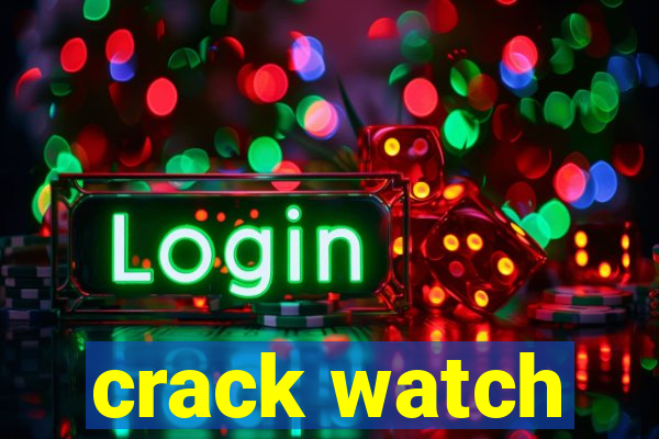 crack watch