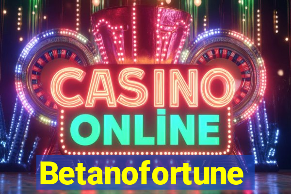 Betanofortune