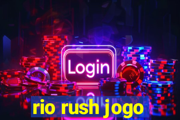 rio rush jogo