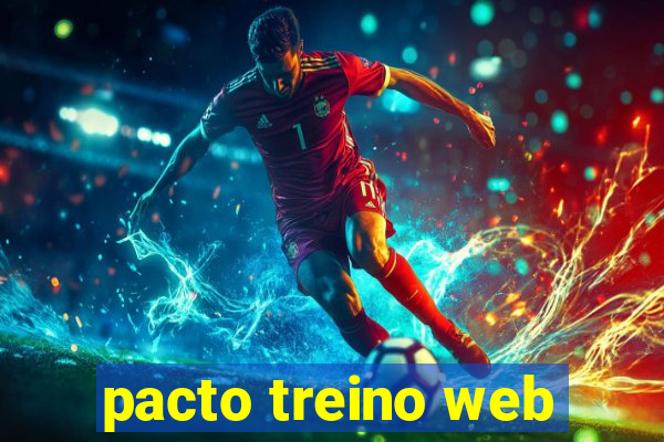 pacto treino web