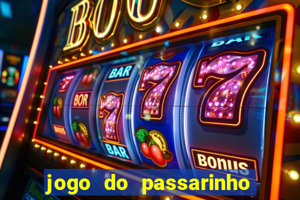 jogo do passarinho para ganhar dinheiro