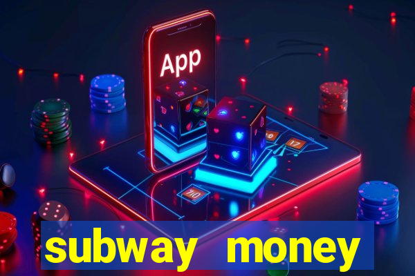 subway money deposito 1 real