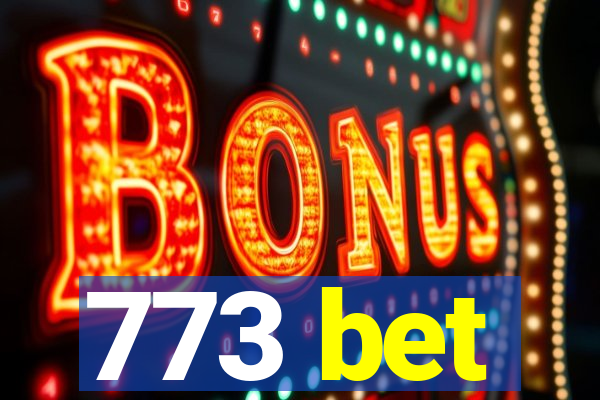 773 bet