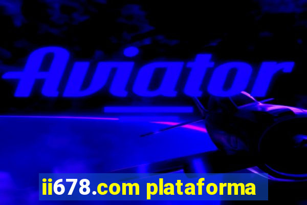 ii678.com plataforma