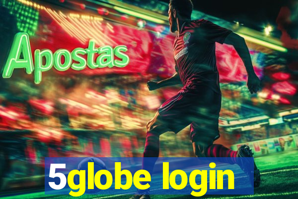 5globe login