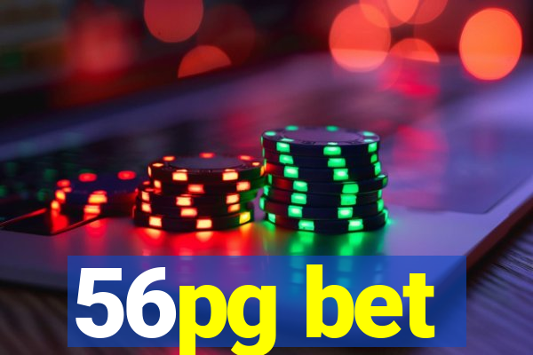 56pg bet