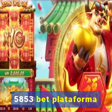 5853 bet plataforma