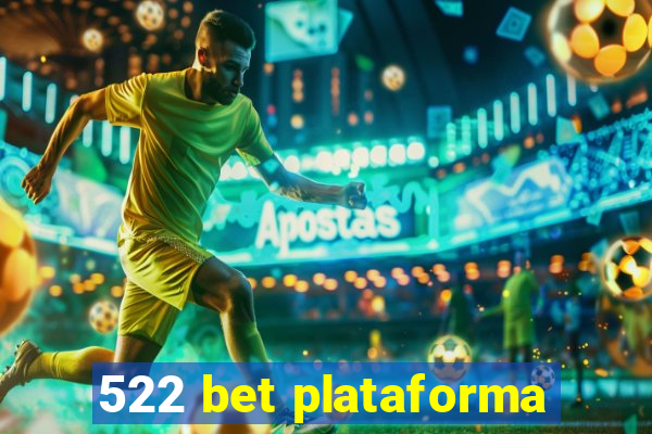 522 bet plataforma