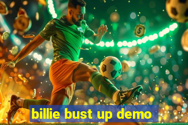 billie bust up demo