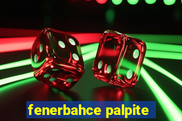 fenerbahce palpite