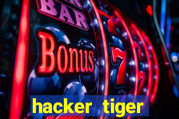 hacker tiger fortune gratis