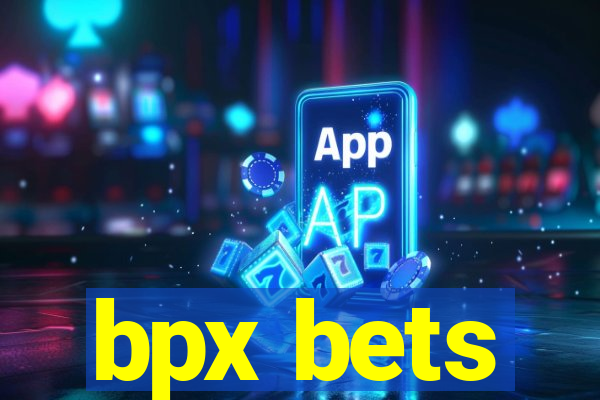 bpx bets