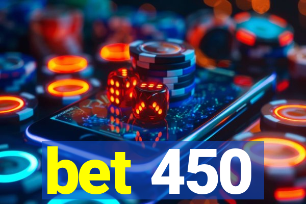 bet 450