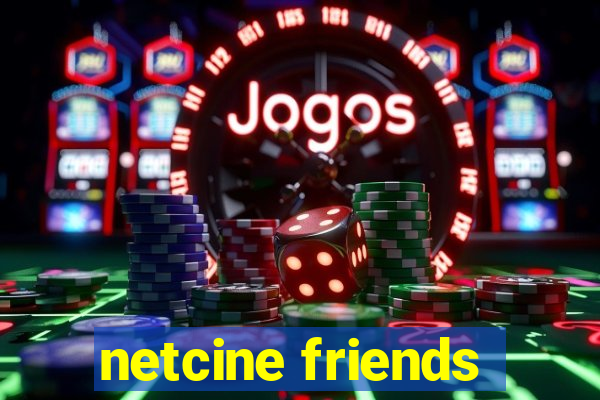 netcine friends