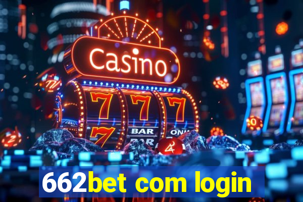 662bet com login