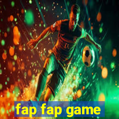 fap fap game