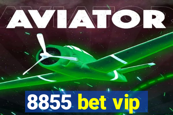 8855 bet vip