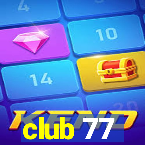 club 77