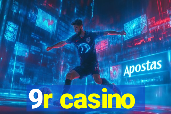 9r casino